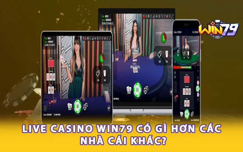 live-casino-win79-co-gi-hon-cac-nha-cai-khac