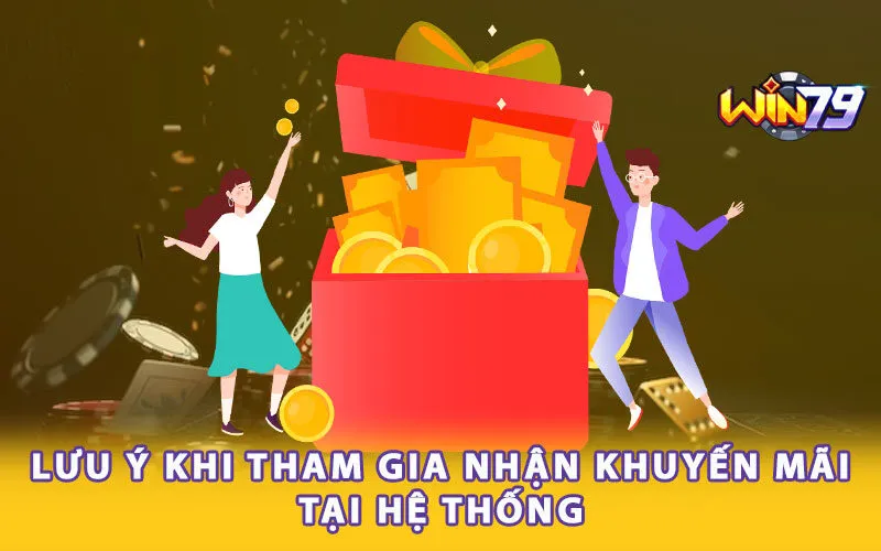 luu-y-khi-tham-gia-nhan-khuyen-mai-tai-he-thong