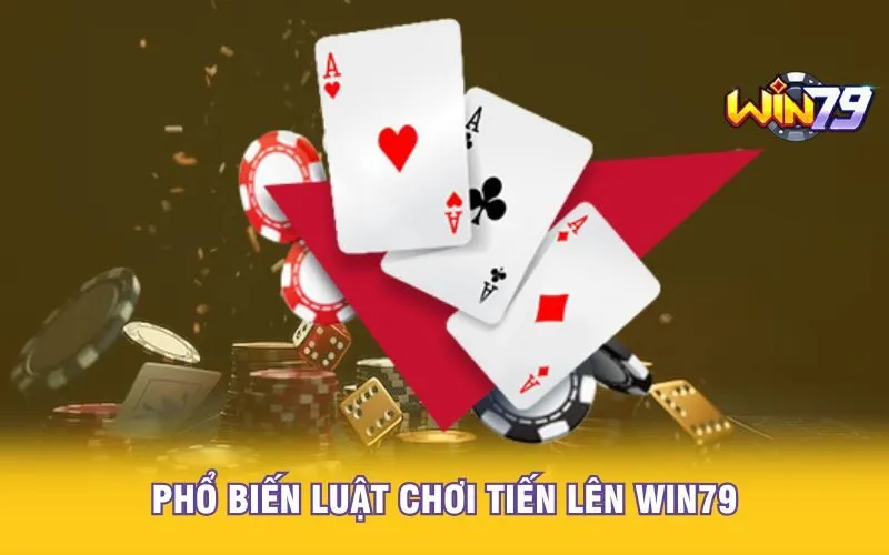 pho-bien-luat-choi-tien-len-win79