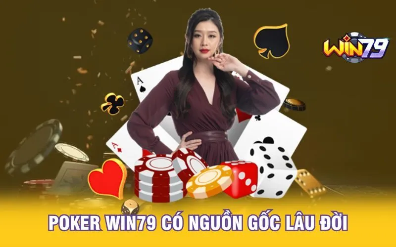 poker-win79-co-nguon-goc-lau-doi