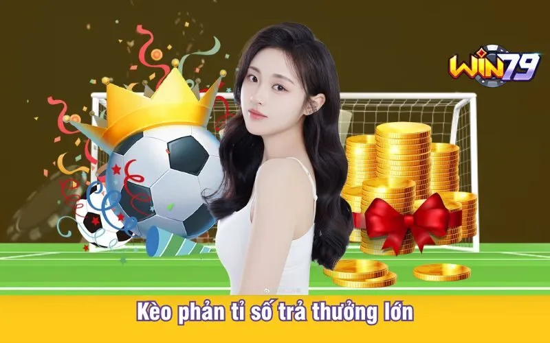 1-keo-phan-ti-so-bong-da-tra-thuong-lon