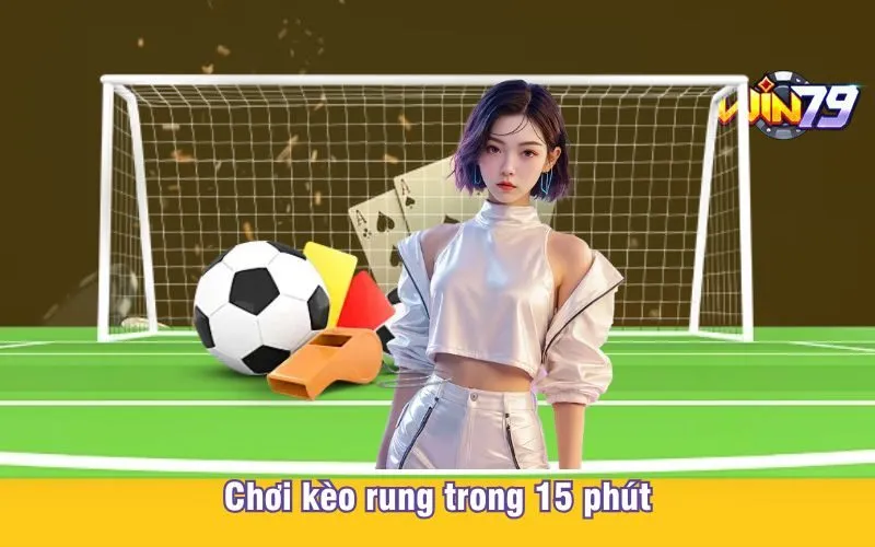 2-choi-keo-rung-trong-15-phut